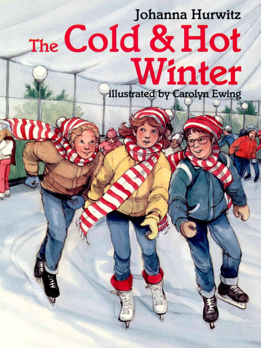Title details for The Cold & Hot Winter by Johanna Hurwitz - Available